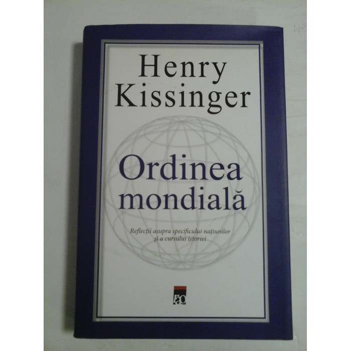 ORDINEA MONDIALA - HENRY KISSINGER ORDINEA MONDIALA - HENRY KISSINGER